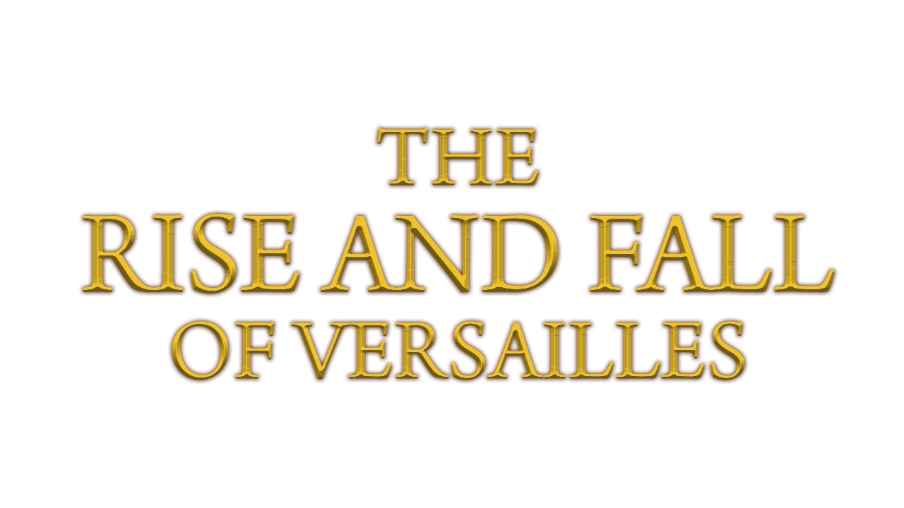 The Rise And Fall Of Versailles S01 B02